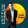Cizzco、Francisco Alvarado - Good Times