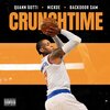 Nickoe、Backdoor Sam、Quann From Da Ju - Crunchtime (feat. Nickoe & Backdoor Sam)(Explicit)