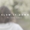 john james、Rugged and Wylde - Slow It Down