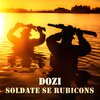 Dozi - Soldate se Rubicons