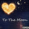Discreet、prospect - To The Moon (feat. Prospect)(Explicit)