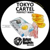 Tokyo Cartel - Perfect Man