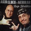Akin Eldes、Kerrar - Hep Birlikte