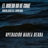 Carlos Jean、Kaydy Cain - El Dinero No Se Come (Operación Marea Negra)