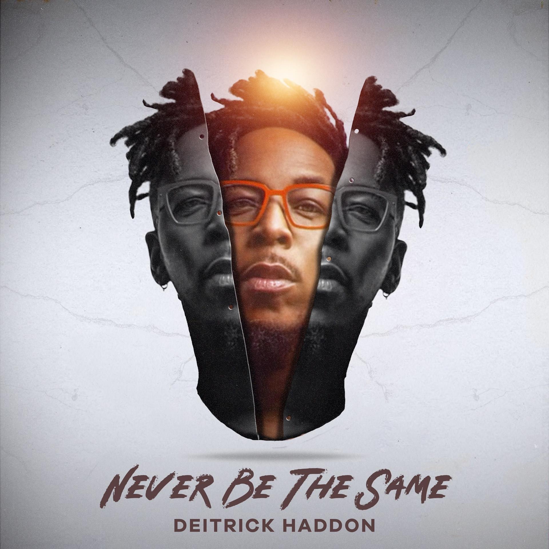 Deitrick Haddon - Never Be the Same