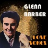 glenn barber - Love Rules the Heart