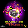 Sixsense - Under Explosions