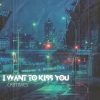 CR3Times - I Want To Kiss You (Radio Edit)