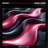 Mansa《Knee Deep》[MP3/LRC]