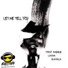 Tony Madrid、LAVAA、Zavala - Let Me Tell You (Original Mix)