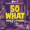 Nadg、ZJ Dymond - So What [Raw] (Explicit)