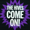 The Hives《Come On! (Live At Terminal 5)》[MP3/LRC]