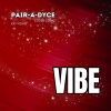 Pair-A-Dyce、Kid Vishis、Loose Logic - Vibe (Explicit)