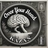 Kazan - Over Your Head (Explicit)