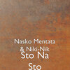 Nasko Mentata、Niki-Nik - Sto Na Sto