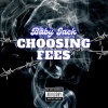 Baby Jack - Choosing Fees (Explicit)