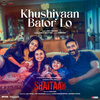 Jubin Nautiyal、Amit Trivedi、Kumaar - Khushiyaan Bator Lo (From 