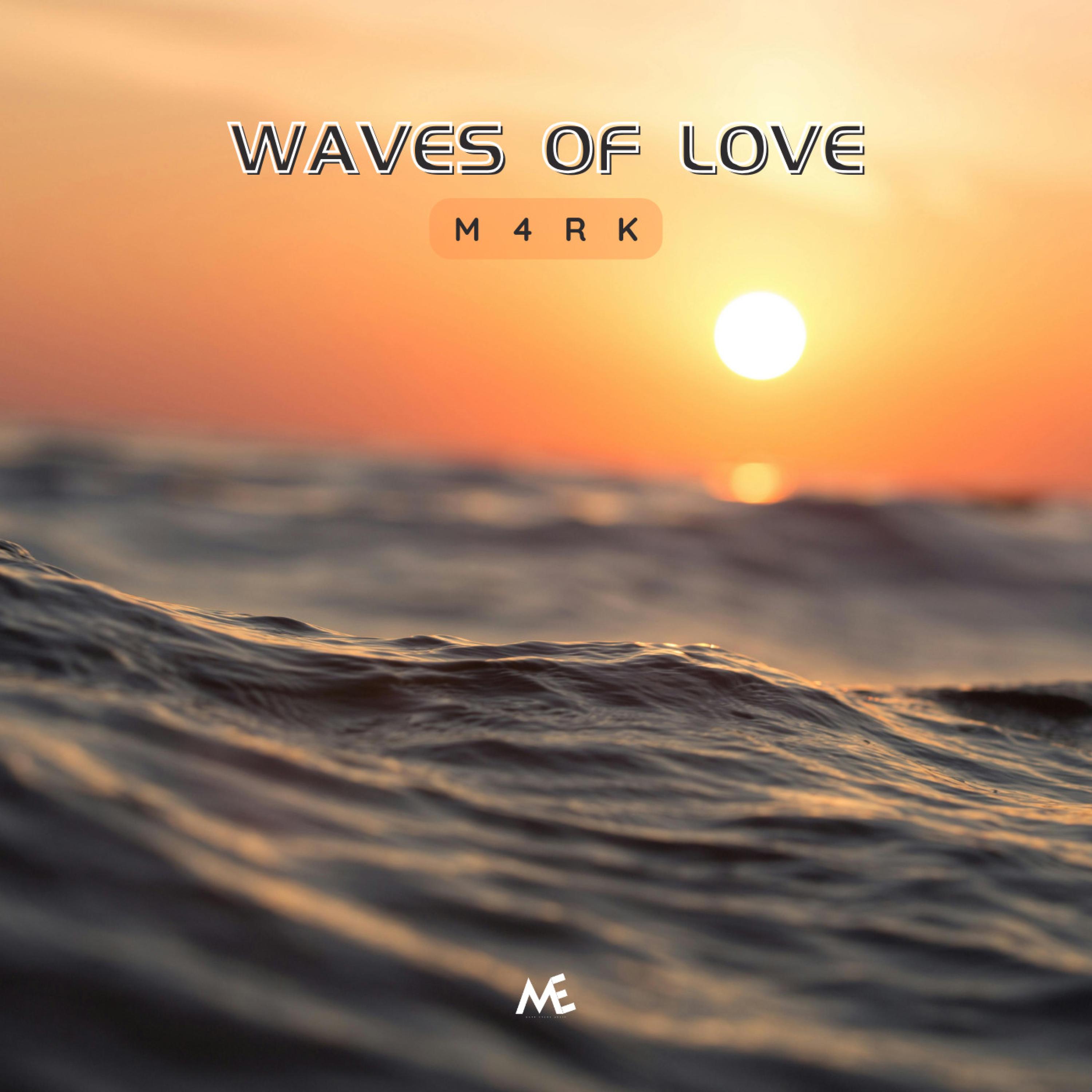M4rk - Waves of Love