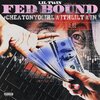 Lil Twinn - Fed Bound (Explicit)
