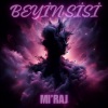 MI'RAJ - beyin sisi (feat. Suno.ai)