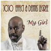 Jojo Effect、Dennis Legree - My Girl