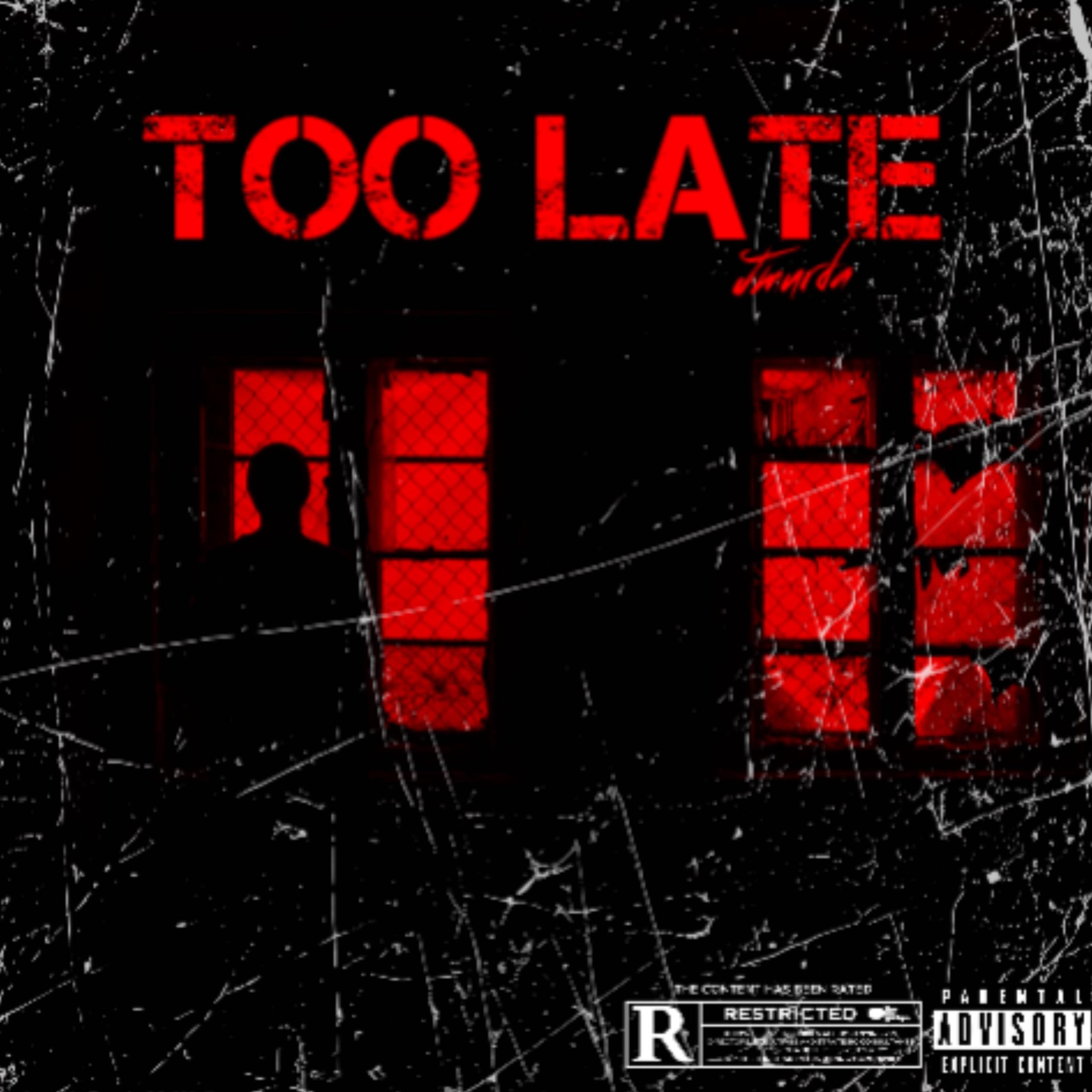 Jmurda - Too Late (Explicit)