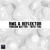 RMS、Reflektor《Foreign Matter》[MP3/LRC]