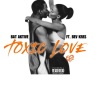 Bat Aktive - TOXIC LOVE (Explicit)