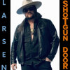 LARSEN - Shotgun Door