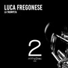 LucaFregonese - La Trompeta (Extended Mix)