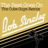 Bob Sinclar、the cube guys - The Beat Goes On (The Cube Guys Extended Mix)