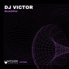 DJ Victor - Shadow