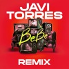 Javi Torres - Be Be (Remix)