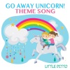 Little Ditto - Go Away Unicorn! Theme Song