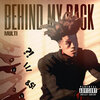 Multi - Behind My Back (Explicit)