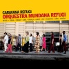 Orquestra Mundana Refugi、Luiz Claudio Ramos、Carlinhos Antunes、chico buarque、Daniel Muller、Paula Mirhan - As Caravanas