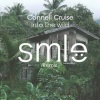 Connell Cruise、SMLE - Into The Wild (SMLE Remix)