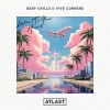 Deep Chills、Five Corners - Listen To Your Heart