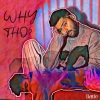 Davie、YKNG - Why Tho? (Explicit)