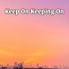 Nadia Aprilia Music - Keep on Keeping On