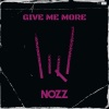 Juan Cruz Albornoz Martinez、NOZZ - Give Me More