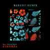 Rei、Olivia Foa'i - Kokomea (Karamu Remix)