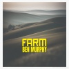 Ben Murphy《Farm (Instrumental)》[MP3/LRC]