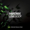 Hard Mix - Somebody