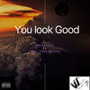 Wayzee405、Mah Ceeh Ae Dee - you look good (Explicit)