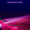 XTC7400、Astronut - Come Through
