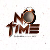 Darassa、Jux - No Time (feat. Jux)