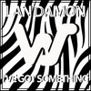 Lan Damon - I've Got Something
