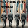 The Crew-Cuts - Young Love