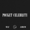 Wulf、Jammato - POCKET CELEBRITY (feat. Jammato|Explicit)